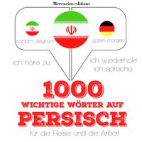 View audiobook of 1000 wichtige Wörter auf Persisch für die Reise und die Arbeit by JM Gardner