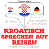 View audiobook of Kroatisch sprechen auf Reisen by JM Gardner