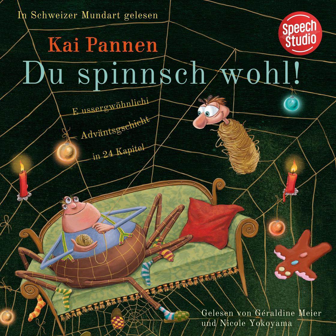 View audiobook of Du spinnst wohl! Eine aussergewöhnliche Adventsgeschichte in 24 Kapiteln by Kai Pannen
