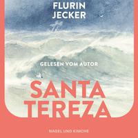 View audiobook of Santa Tereza by Flurin Jecker