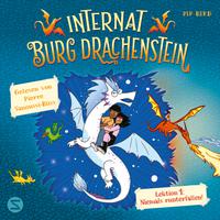 View audiobook of Internat Burg Drachenstein. Drachenreiten Lektion 1: Niemals runterfallen! by Pip Bird