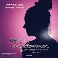 View audiobook of Sie ist angekommen by Dana Rosaherz & Anja Eichhoff