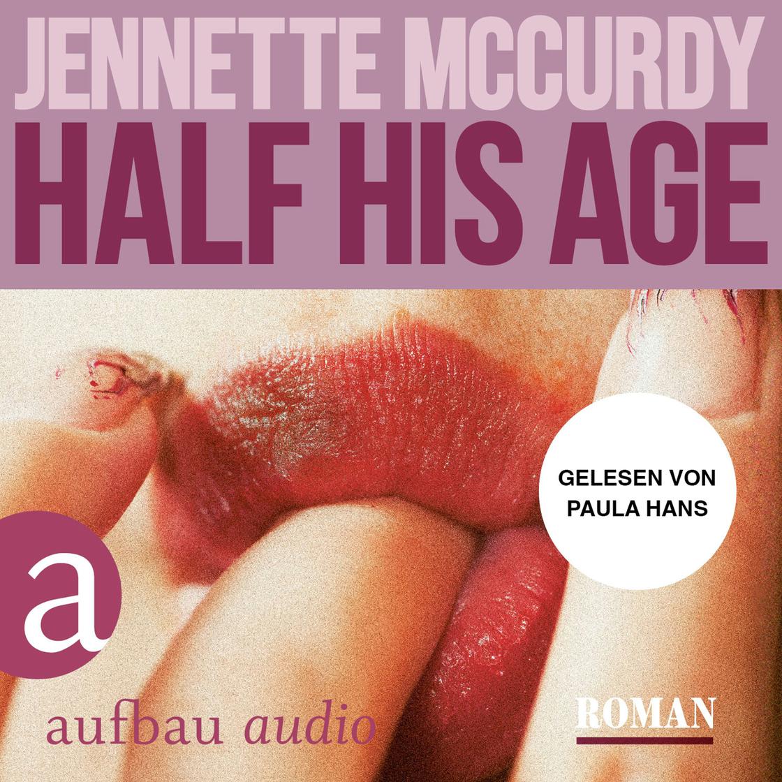 View audiobook of Half His Age (Ungekürzt) by Jennette McCurdy