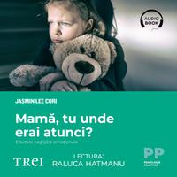 View audiobook of Mamă, tu unde erai atunci? by Jasmin Lee Cori