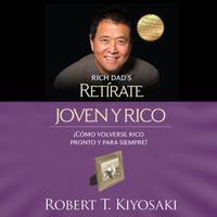 View audiobook of Retírate joven y rico (Bestseller) by Robert T. Kiyosaki