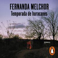 View audiobook of Temporada de huracanes by Fernanda Melchor