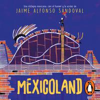 View audiobook of Mexicoland by Jaime Alfonso Sandoval