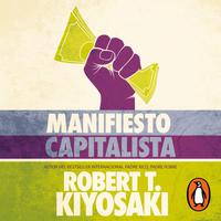 View audiobook of Manifiesto capitalista by Robert T. Kiyosaki