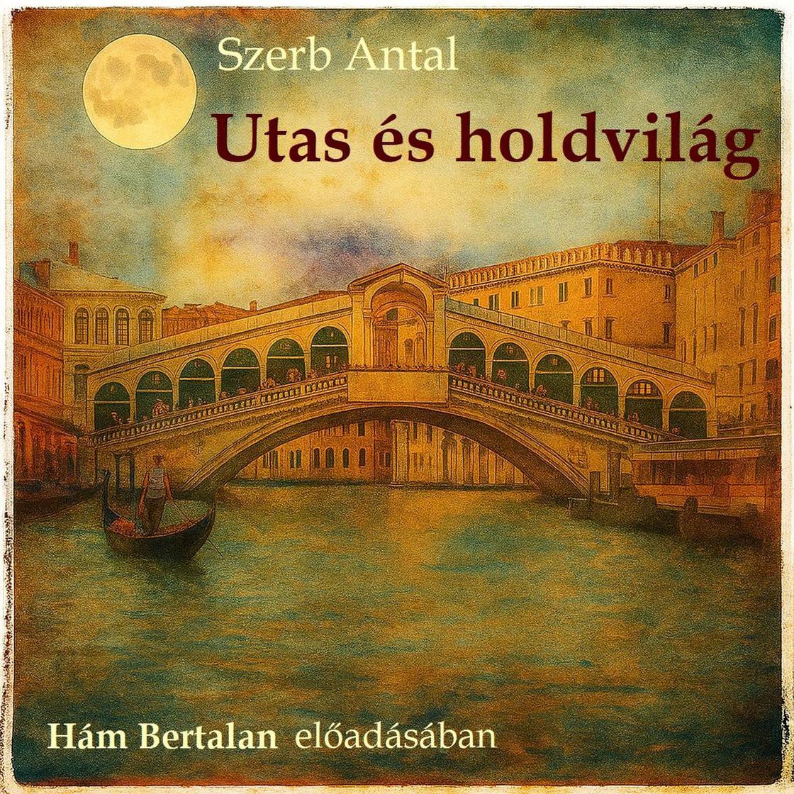 View audiobook of Utas és holdvilág (teljes) by Szerb Antal