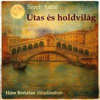 View audiobook of Utas és holdvilág (teljes) by Szerb Antal