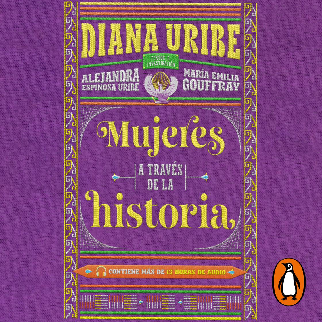 View audiobook of Mujeres a través de la historia by Diana Uribe