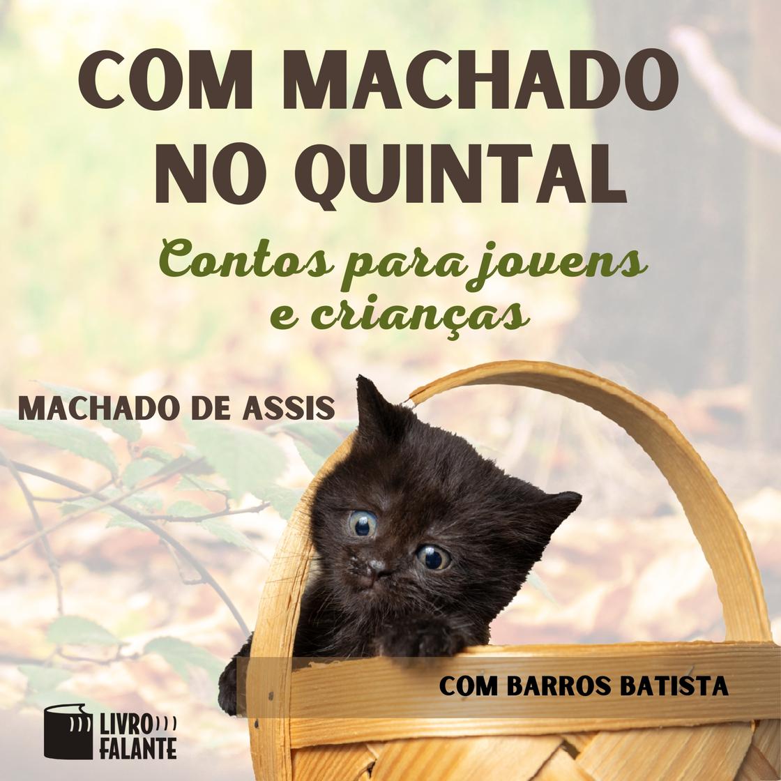 View audiobook of Com Machado no quintal (Integral) by Machado de Assis
