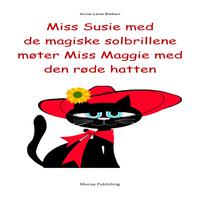 View audiobook of Miss Susie med de magiske solbrillene møter Miss Maggie med den røde hatten by Anne-Lene Bleken