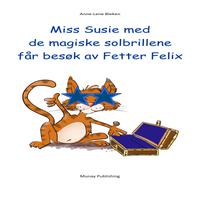 View audiobook of Miss Susie med de magiske solbrillene får besøk av Fetter Felix by Anne-Lene Bleken