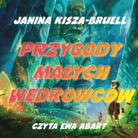 View audiobook of Przygody Małych Wędrowców by Janina Kisza-Bruell