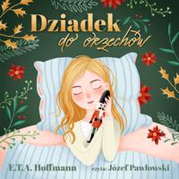 View audiobook of Dziadek do orzechów by E.T.A. Hoffmann