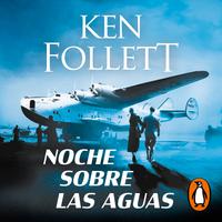 View audiobook of Noche sobre las aguas by Ken Follett