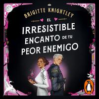 View audiobook of El irresistible encanto de tu peor enemigo by Brigitte Knightley