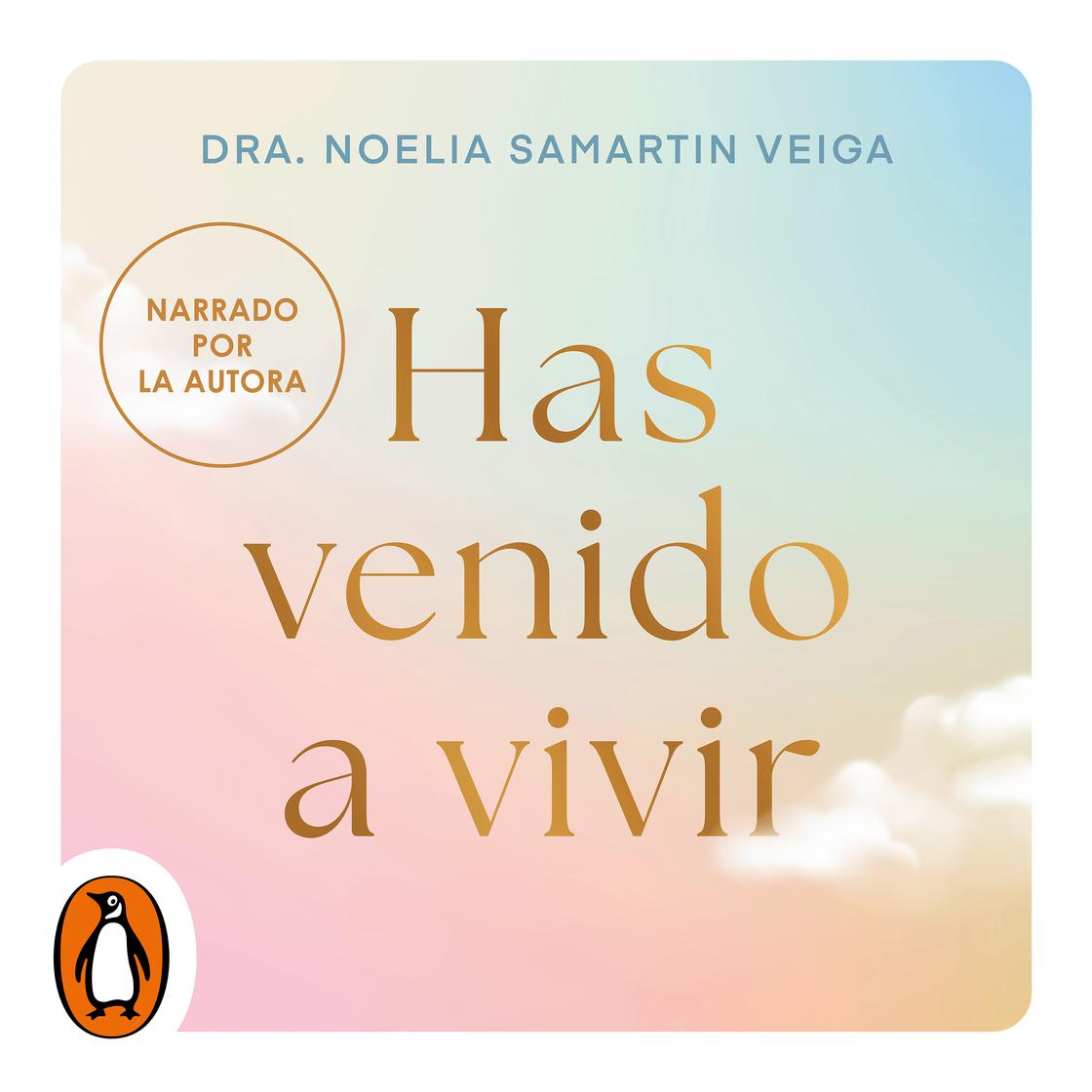 View audiobook of Has venido a vivir by Dra. Noelia Samartin Veiga