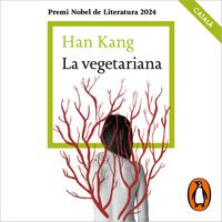 View audiobook of La vegetariana (edició en català) by Han Kang