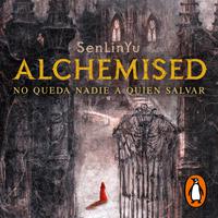 View audiobook of Alchemised by  SenLinYu