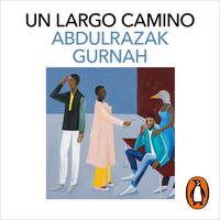 View audiobook of Un largo camino by Abdulrazak Gurnah