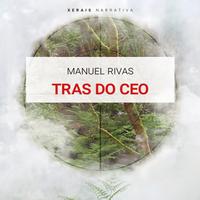 View audiobook of Tras do Ceo by Manuel Rivas
