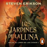 View audiobook of Los jardines de la Luna (Malaz: El Libro de los Caídos 1) by Steven Erikson