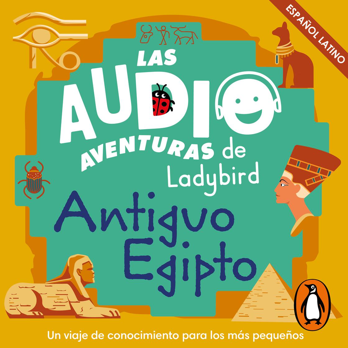 View audiobook of Antiguo Egipto (Latino) (Las audioaventuras de Ladybird) by  Ladybird