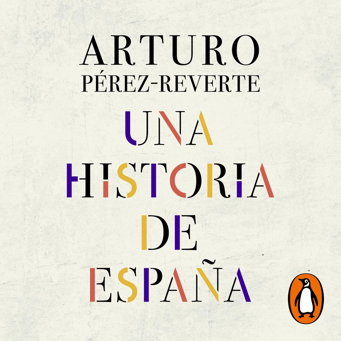 View audiobook of Una historia de España by Arturo Pérez-Reverte