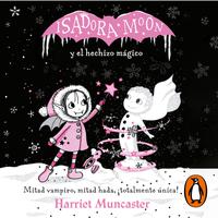 View audiobook of Grandes historias de Isadora Moon 1 - Isadora Moon y el hechizo mágico by Harriet Muncaster
