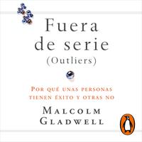 View audiobook of Fuera de serie by Malcolm Gladwell