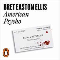 View audiobook of American Psycho by Bret Easton Ellis