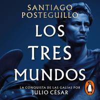 View audiobook of Los tres mundos (Serie Julio César 3) by Santiago Posteguillo