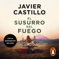 View audiobook of El susurro del fuego by Javier Castillo