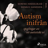 View audiobook of Autism inifrån: Speglingar av ett autistiskt vi by Serena Hasselblad & Dennis Hansson