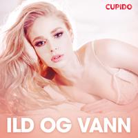 View audiobook of Ild og vann - erotiske noveller by Cupido