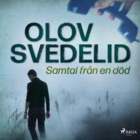 View audiobook of Samtal från en död by Olov Svedelid