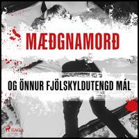 View audiobook of Mæðgnamorð og önnur mál… by Ýmsir