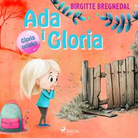 View audiobook of Ada i Gloria 2: Gloria ucieka by Birgitte Bregnedal