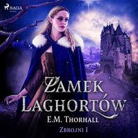 View audiobook of Zamek Laghortów by E.M. Thorhall