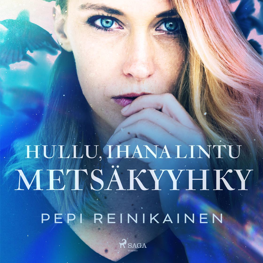 View audiobook of Hullu, ihana lintu – Metsäkyyhky by Pepi Reinikainen