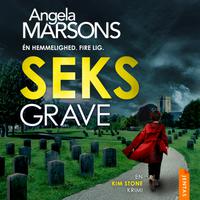 View audiobook of Seks grave by Angela Marsons