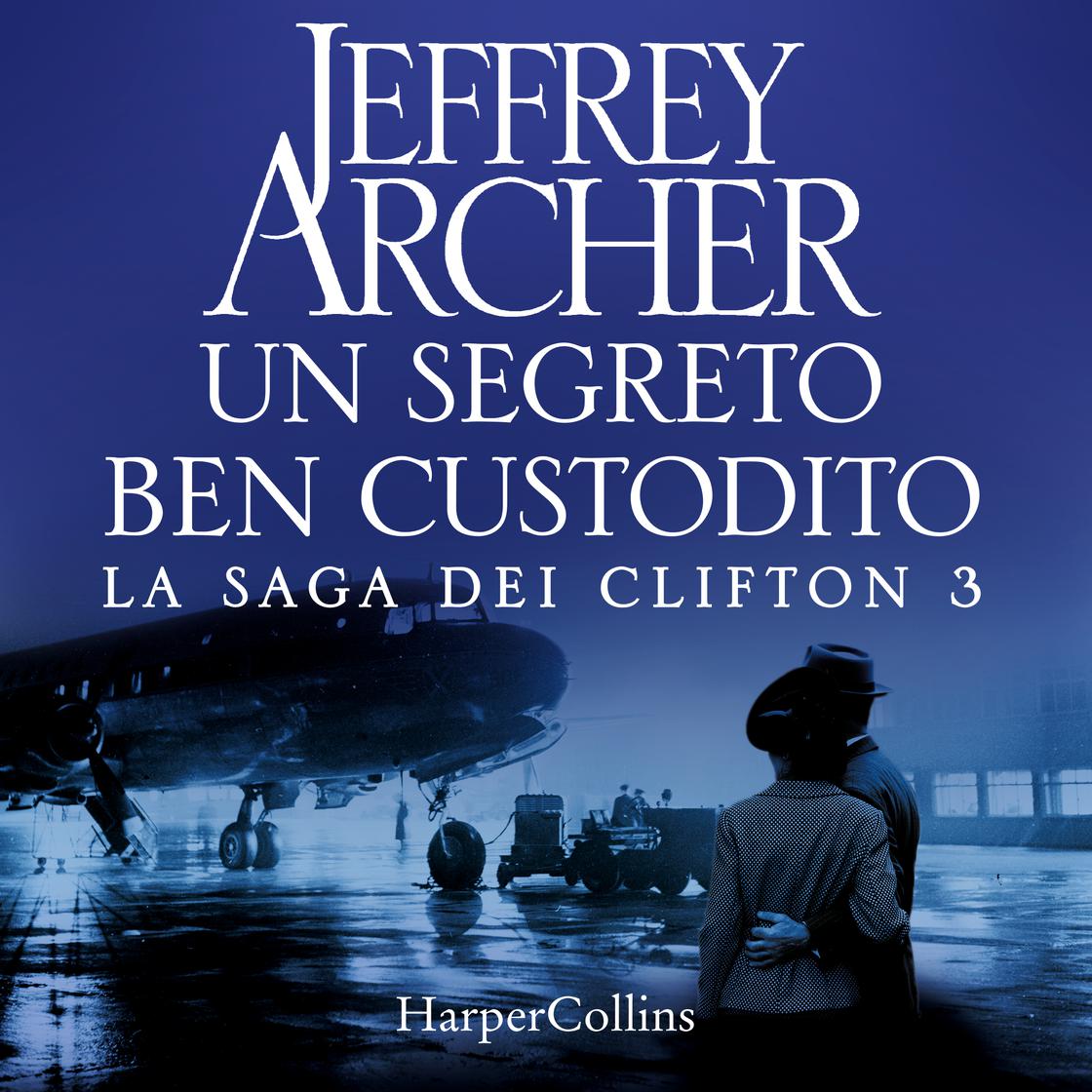 View audiobook of Un segreto ben custodito by Jeffrey Archer