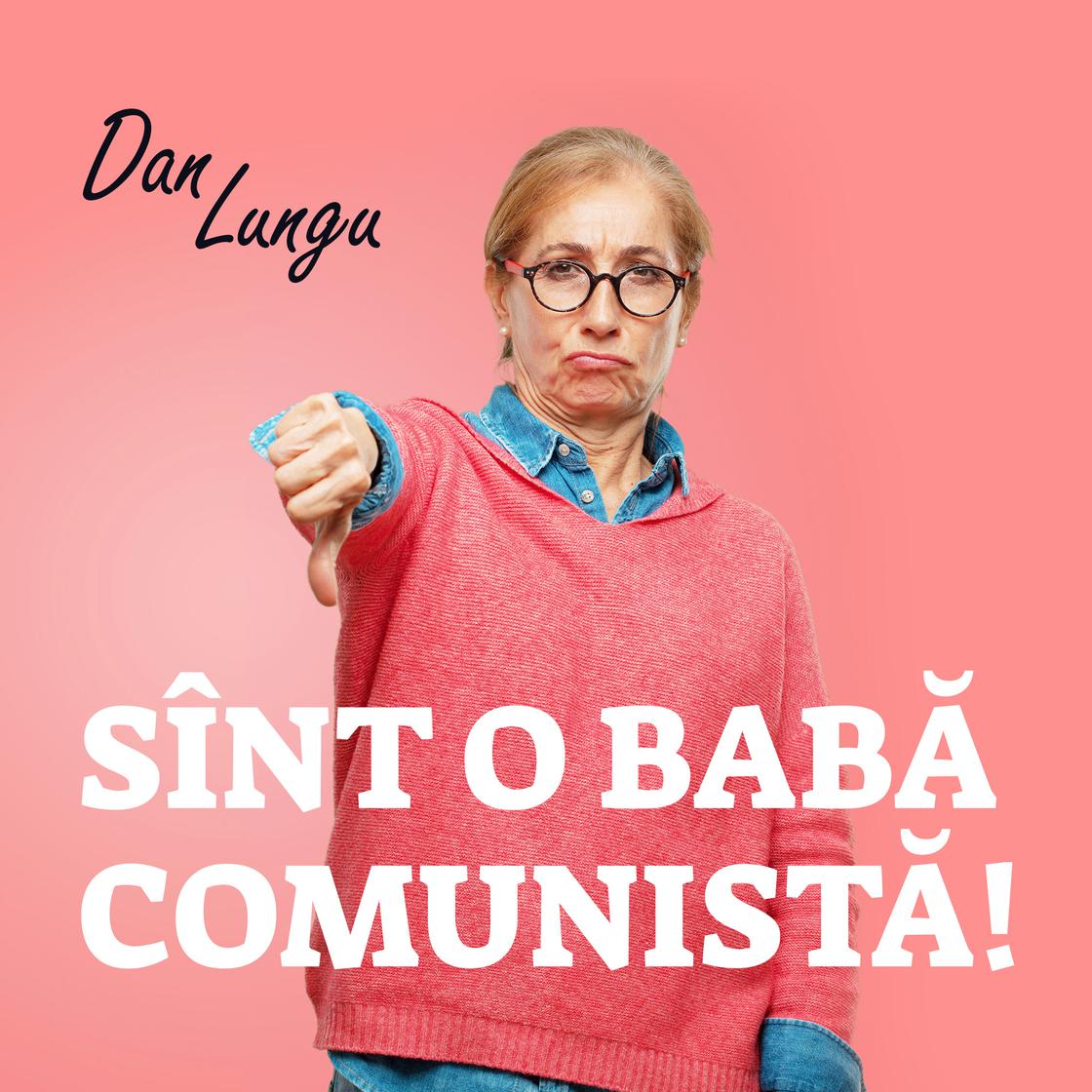 View audiobook of Sînt o babă comunistă! by Dan Lungu