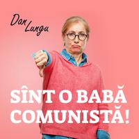 View audiobook of Sînt o babă comunistă! by Dan Lungu