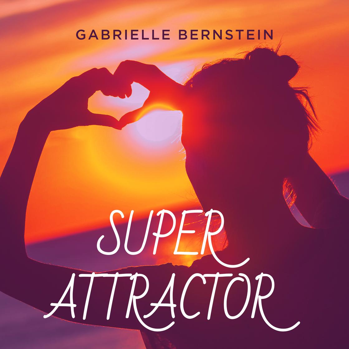 View audiobook of Super Attractor by Gabrielle Bernstein