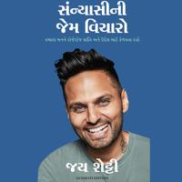 View audiobook of Think Like A Monk | Sanyasi Ni Jem Vicharo by Jay Shetty