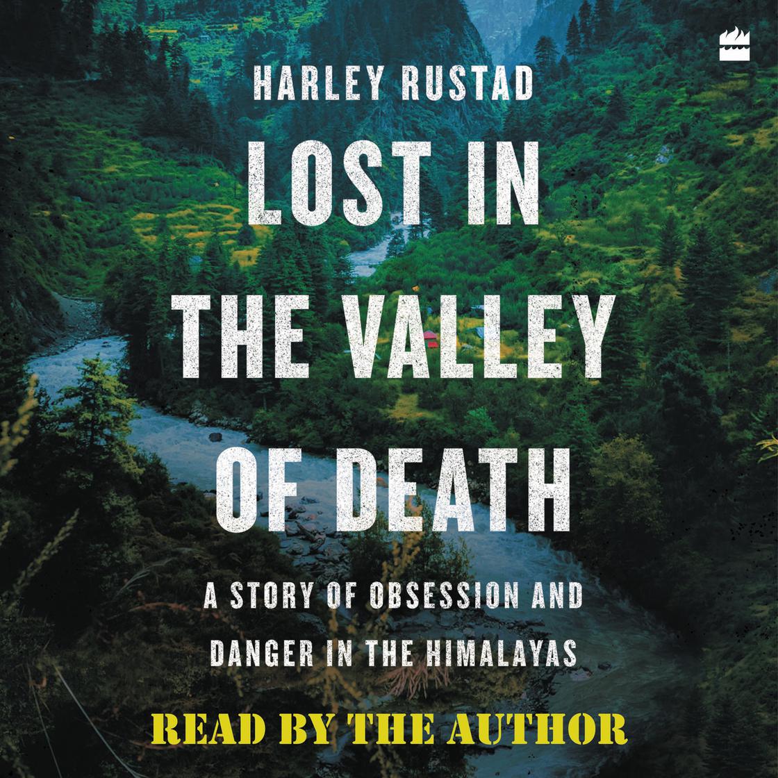 Lost in the Valley of Death by Harley Rustad
