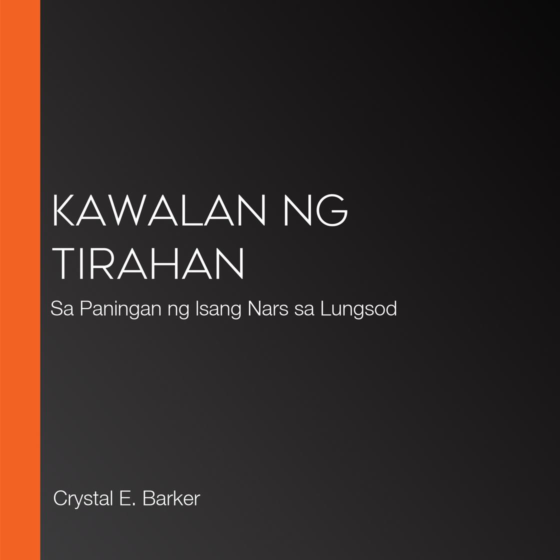 View audiobook of Kawalan ng Tirahan by Crystal E. Barker